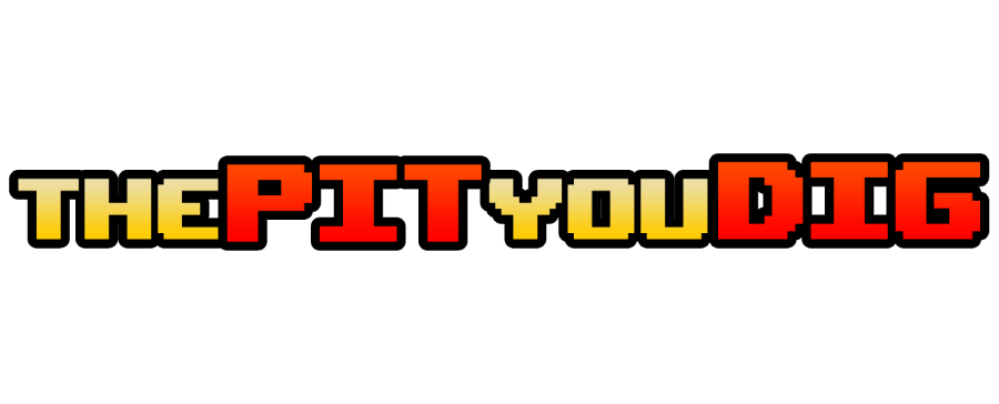 The Pit You Dig