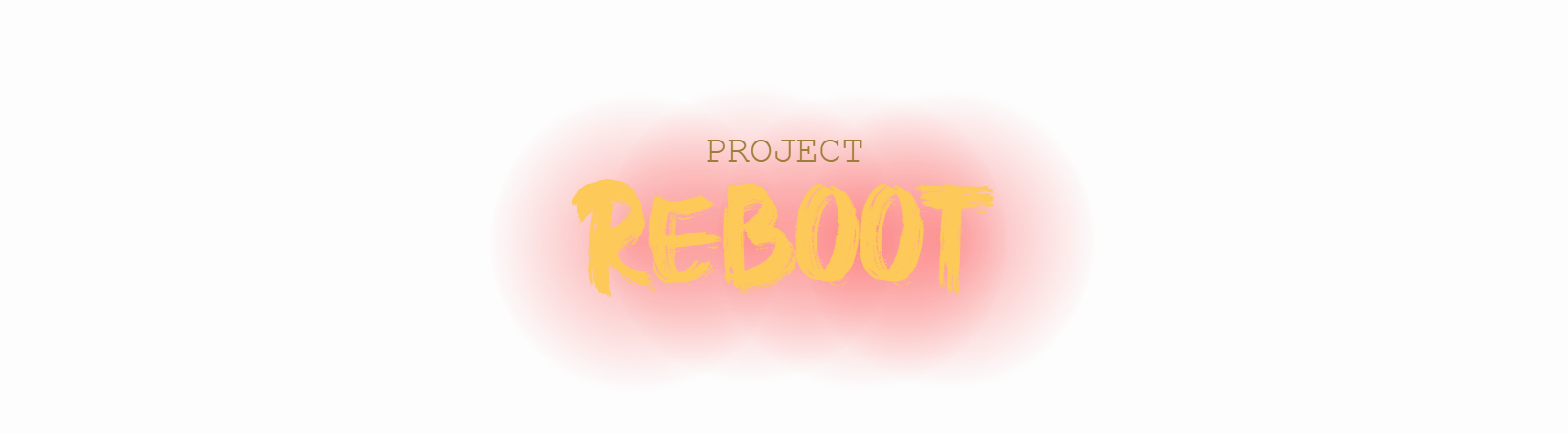 Project: REBOOT