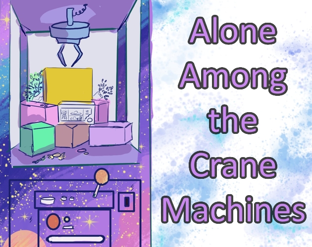 Cover image for Alone Among the Crane Machines