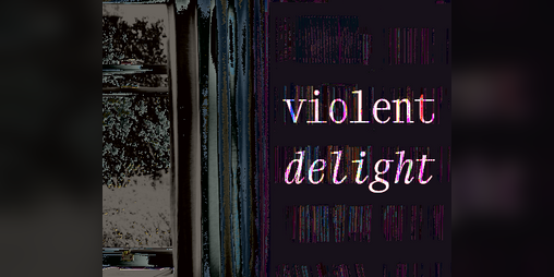 Cover image for Violent Delight