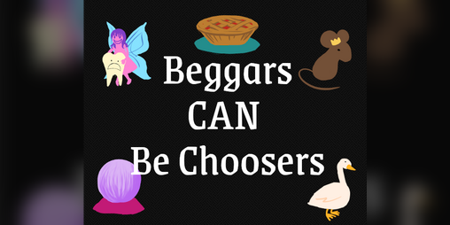 Cover image for Beggars CAN Be Choosers