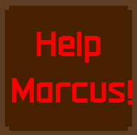 Help Marcus! by Andre Luiz