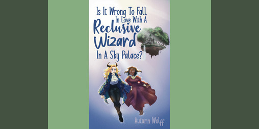 Cover image for Is It Wrong To Fall In Love With A Reclusive Wizard In A Sky Palace?