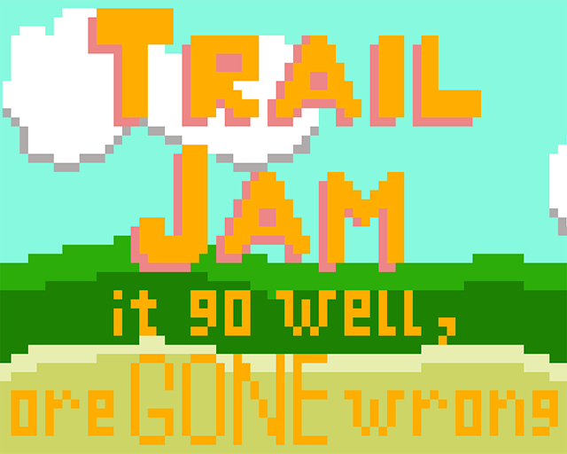 Cover image for Trail Jam: it go well, oreGONE wrong