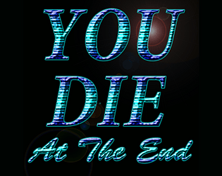 You Die At The End