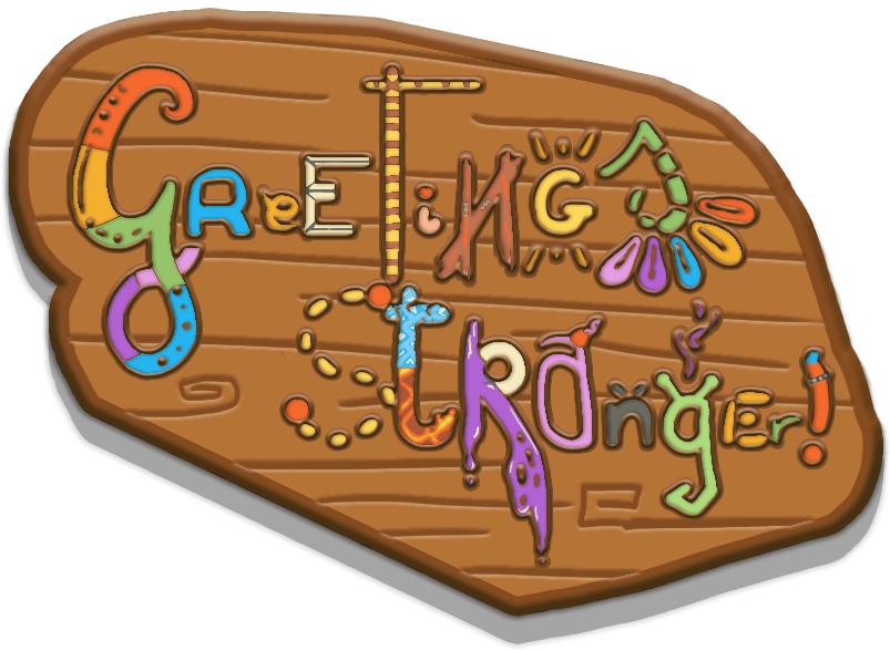 Greetings, Stranger!