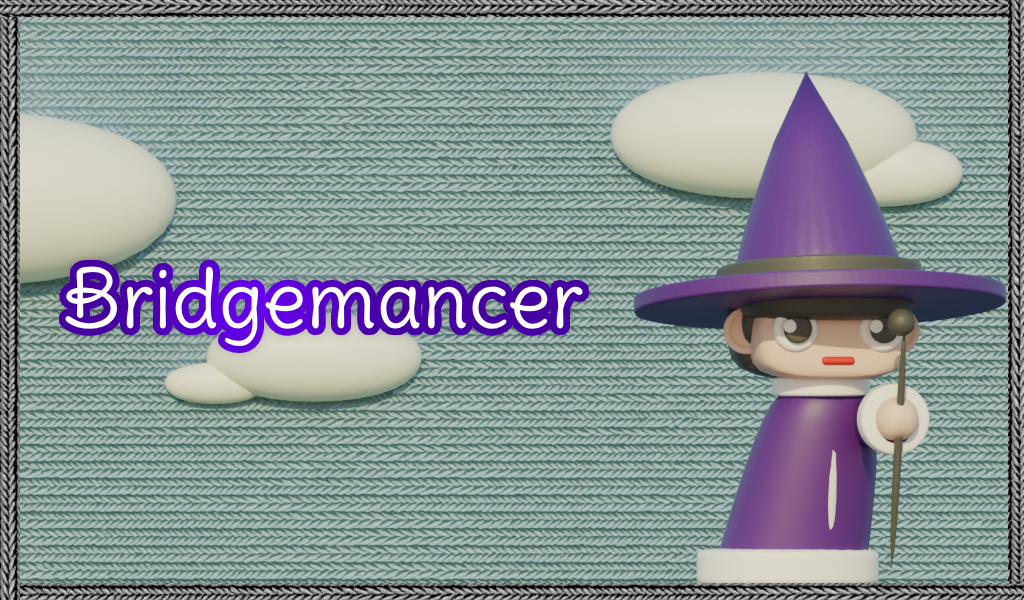 Bridgemancer