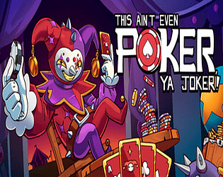 This Ain’t Even Poker, Ya Joker game screenshot
