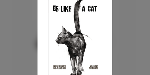 Cover image for Be Like A Cat, solo/two-player RPG