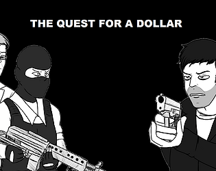 The Quest for a Dollar