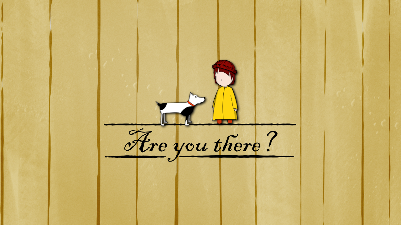 Are You There?