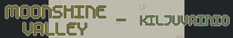Møønshine Valley