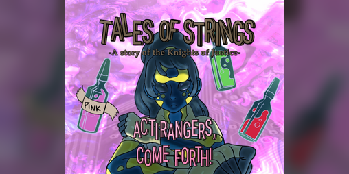 Cover image for Tales of Strings: Actirangers, Come Forth!