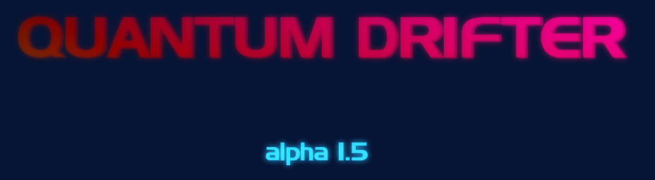Quantum Drifter