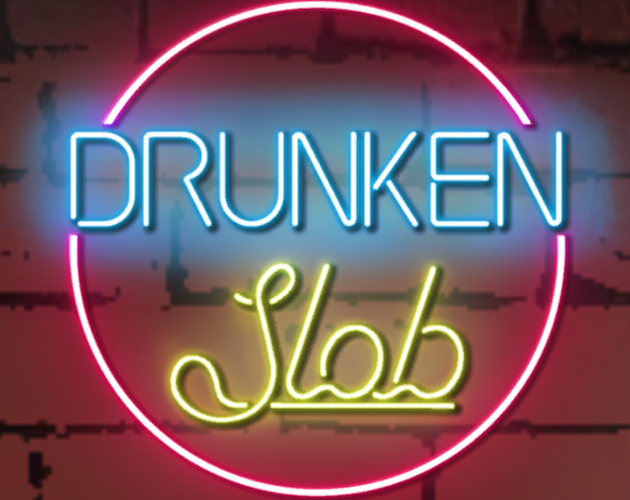 Drunken Slob