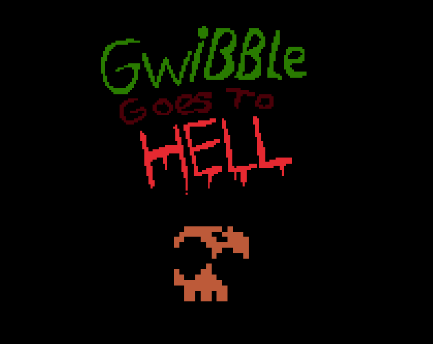 Gwibble Goes To Hell