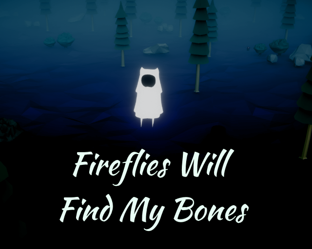 Cover image for Fireflies Will Find My Bones