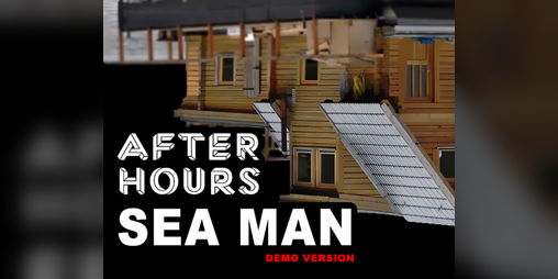 Cover image for After Hours • Sea Man