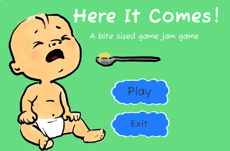 Cover image for Here it comes [Bite Size Game Jam Submission]