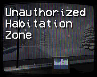 Unauthorized Habitation Zone game screenshot
