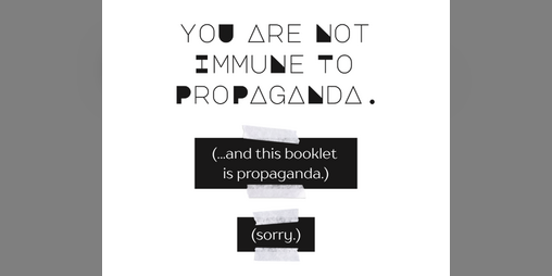 Cover image for You Are Not Immune to Propaganda.
