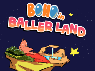 Boho in BALLER LAND