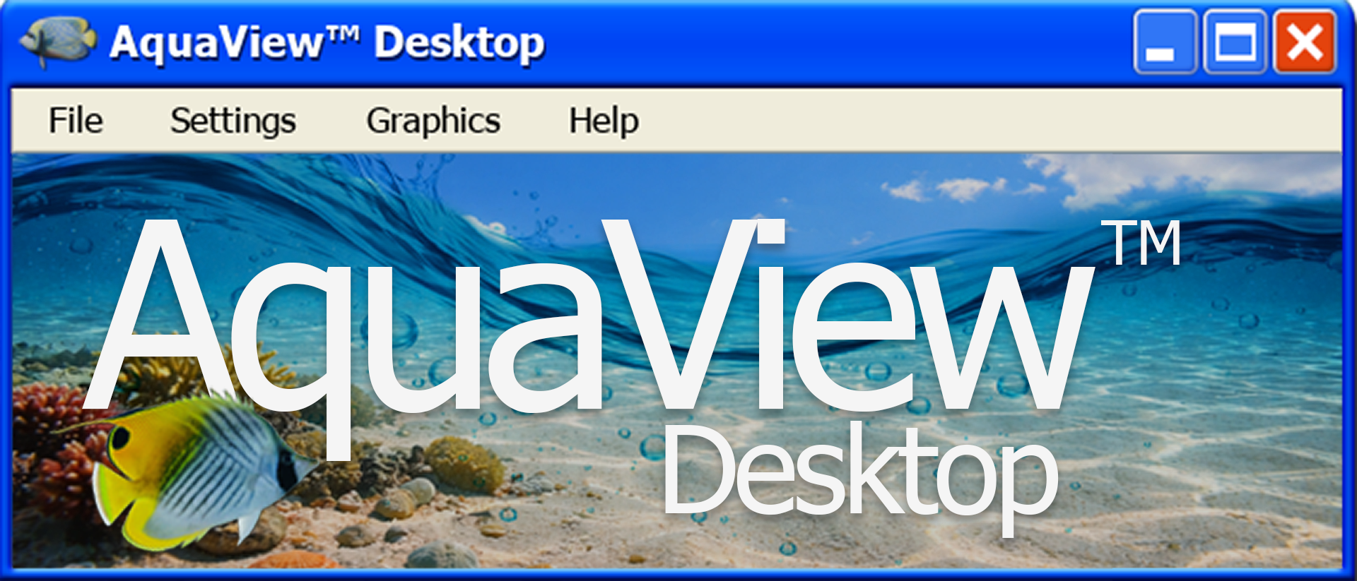 AquaView™ Desktop