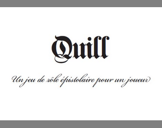 Quill VF: l'original   - [solo, écriture] Un jeu de rôle épistolaire pour un joueur 