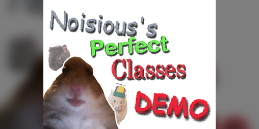 Cover image for Noisious's Perfect Classes DEMO