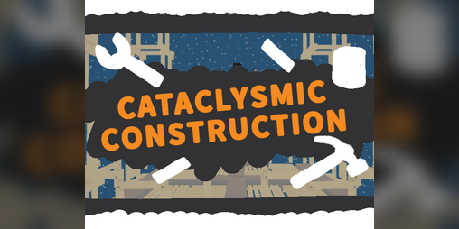 Cover image for Cataclysmic Construction