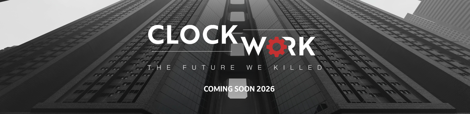 CLOCKWORK - The future we killed