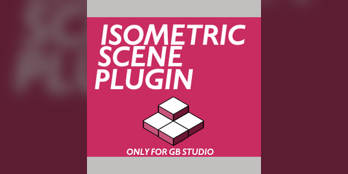 Cover image for Isometric Scene [GB Studio Plugin]