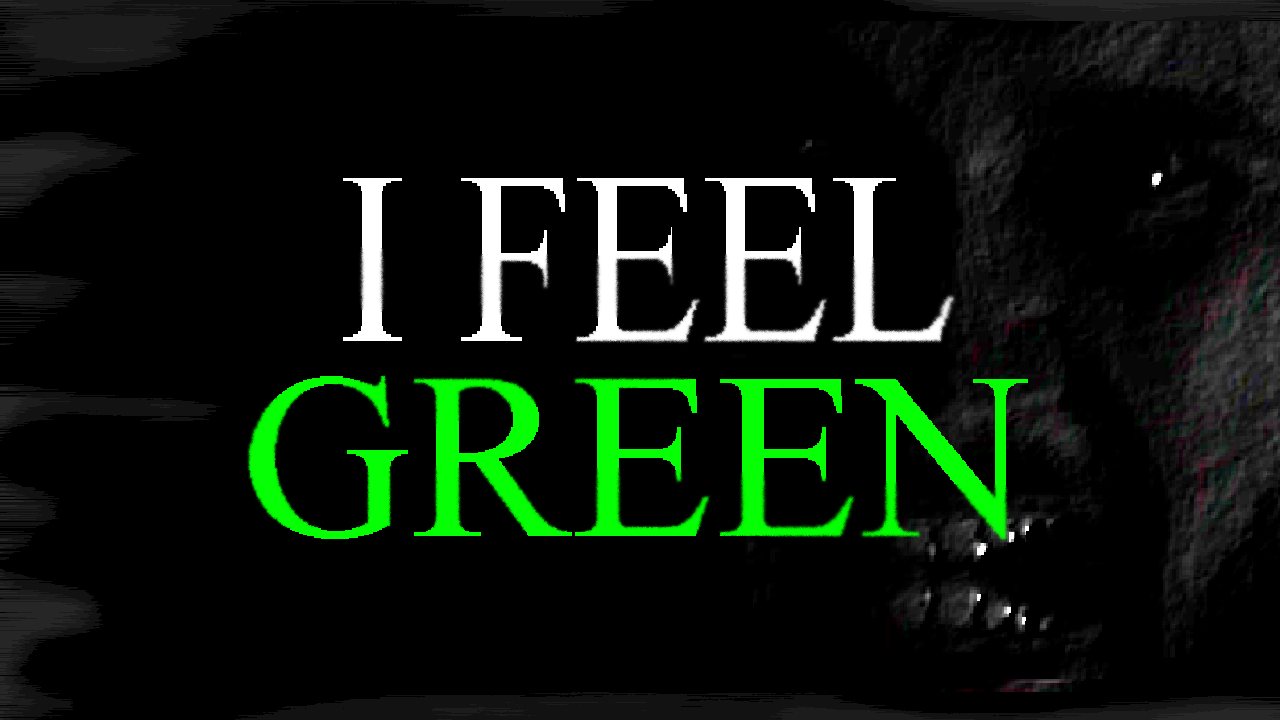 I FEEL GREEN