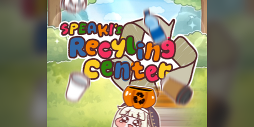 Cover image for Speaki's Recycling Center! (v1.1)