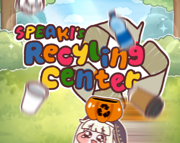 Speaki's Recycling Center! (v1.1)