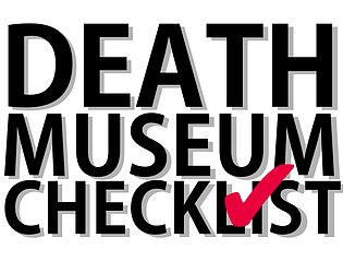 Death Museum Checklist