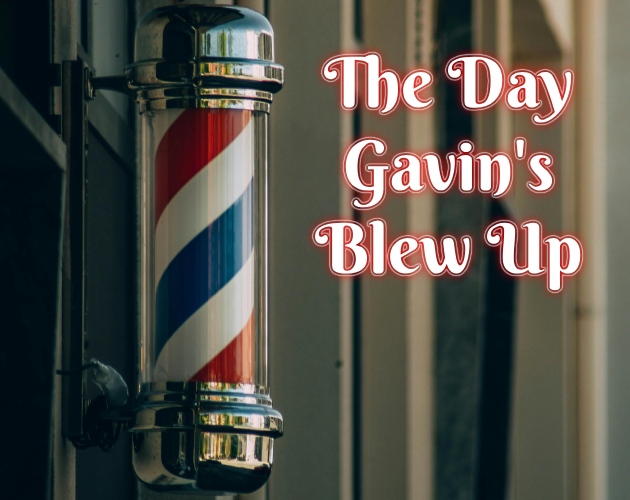 Cover image for The Day Gavin's Blew Up