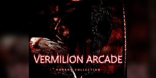 Cover image for Vermilion Arcade - Horror Collection demo