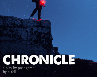 chronicle   - a play by post game for finding a world in its last seconds 