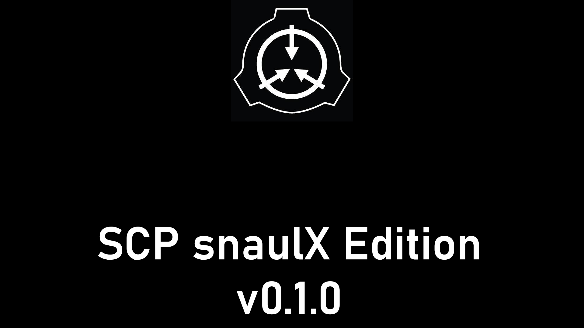 SCP snaulX Edition