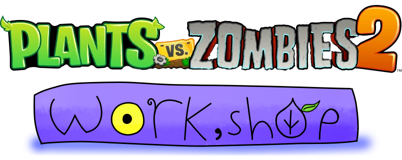 PVZ2 Workshop!