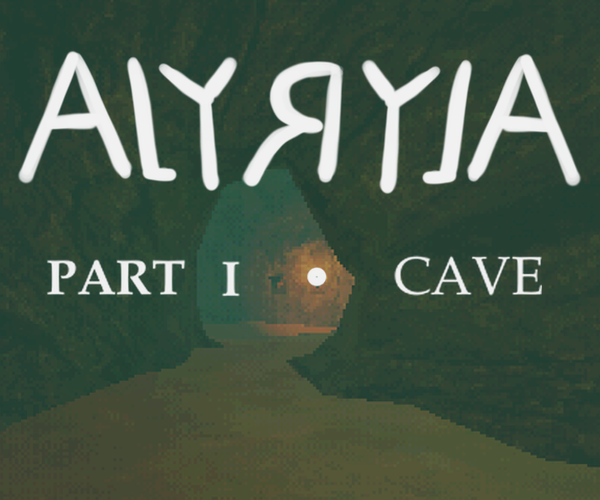ALYRYLA - Part 1 : Cave