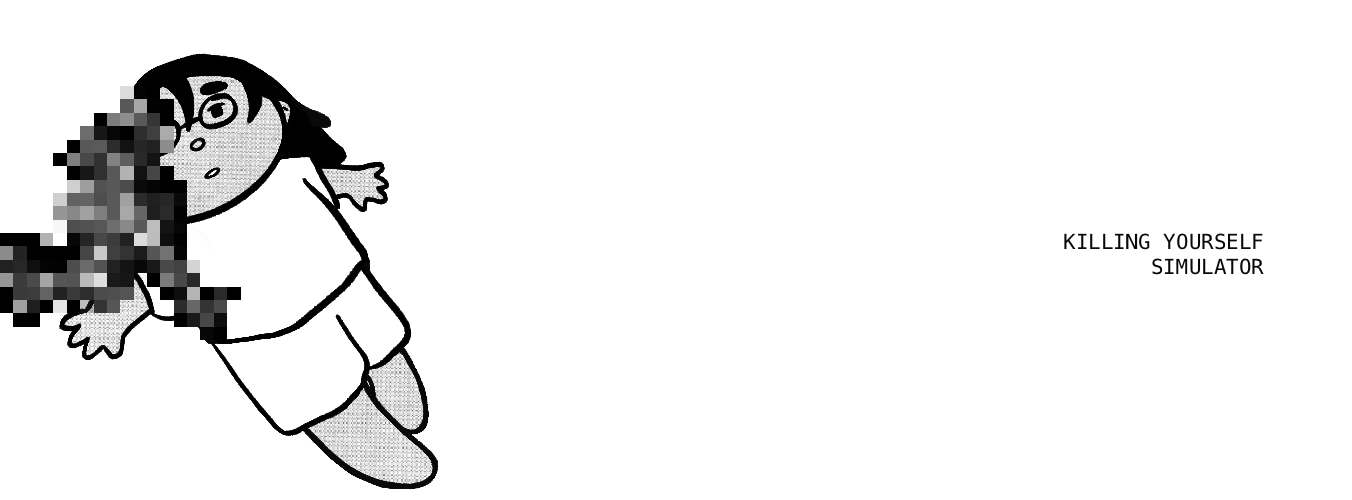 KILLING YOURSELF SIMULATOR (2026)