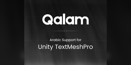 Cover image for Qalam – Arabic Support for TextMeshPro (Unity Tool)