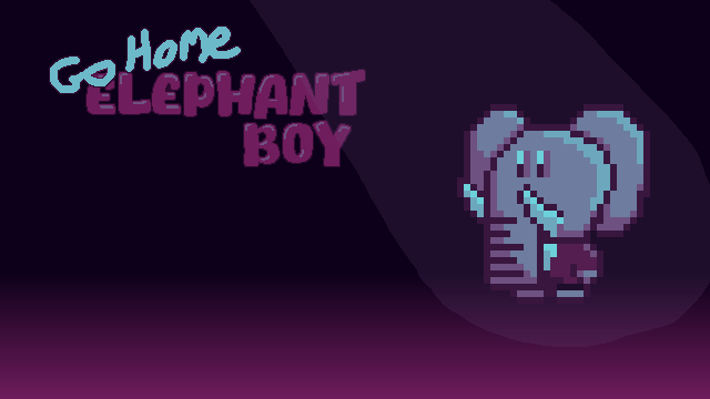 Go Home Elephant Boy