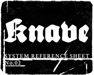 Knave - System Reference Sheet -   - A  System Reference Sheet with the essential rules of Ben Milton's KNAVE RPG 