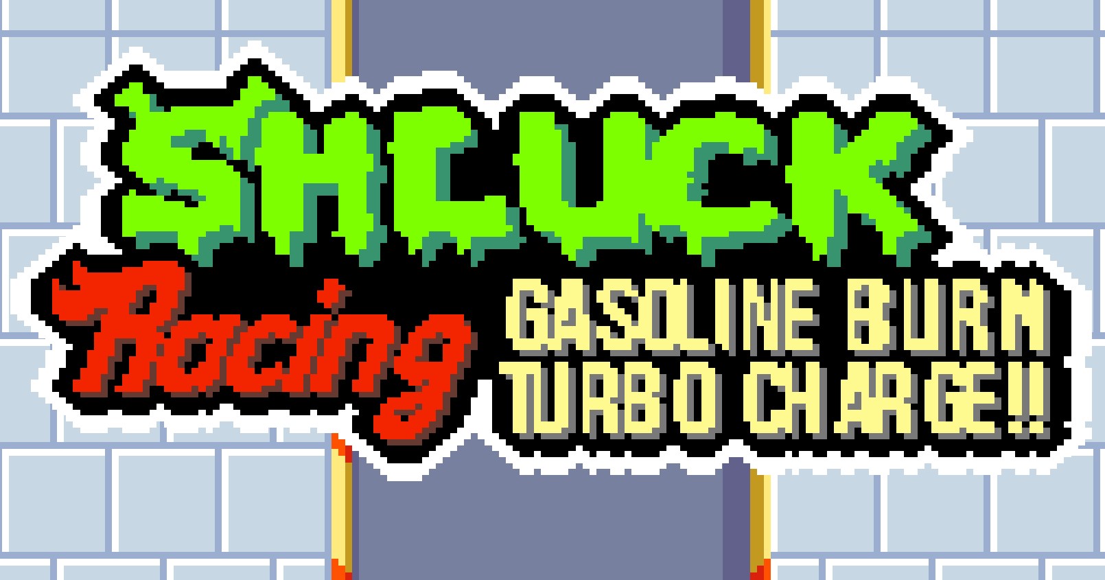 Shluck Racing: Gasoline Burn Turbo Charge!!