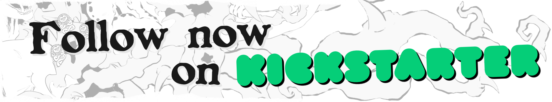Follow now on Kickstarter