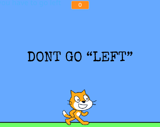 DONT GO "LEFT"