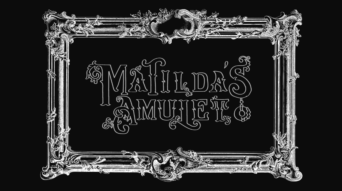 Matilda's Amulet